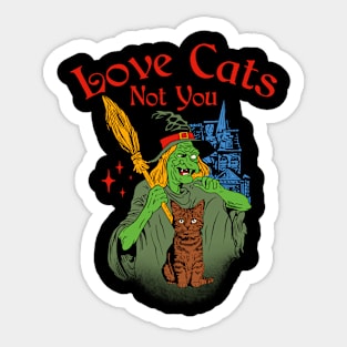 Love Cats Not You Sticker